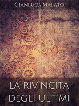 LA RIVINCITA DEGLI ULTIMI