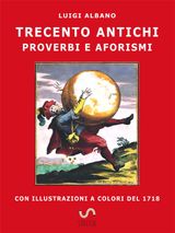 TRECENTO ANTICHI PROVERBI E AFORISMI
COLLANA DEI TRECENTO