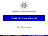 PARTICELLE E DECADIMENTI