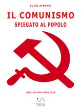 IL COMUNISMO SPIEGATO AL POPOLO