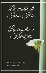 LA MORTE DI IVAN IL&APOS;IC LA SONATA A KREUTZER