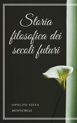 STORIA FILOSOFICA DEI SECOLI FUTURI