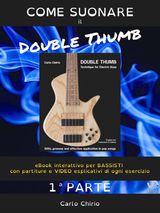 COME SUONARE IL DOUBLE THUMB (PRIMA PARTE) INTERATTIVO