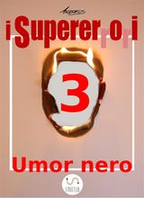 I SUPERERRORI - TERZO EPISODIO