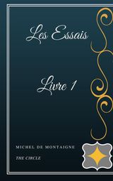 LES ESSAIS LIVRE I