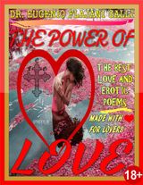 THE POWER OF LOVE - ILLUSTRATED POEMS ABOUT LOVE AND EROTISM IN ENGLISH AND ITALIAN