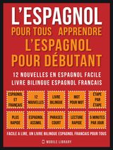 LESPAGNOL POUR TOUS - APPRENDRE LESPAGNOL POUR DBUTANT (VOL 1)
FOREIGN LANGUAGE LEARNING GUIDES