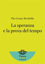 LA SPERANZA E LA PROVA DEL TEMPO