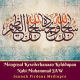 MENGENAL KESEDERHANAAN KEHIDUPAN NABI MUHAMMAD SAW