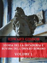 STORIA DELLA DECADENZA E ROVINA DELL&APOS;IMPERO ROMANO VOLUME 1
STORIA DELLA DECADENZA E ROVINA DELL&APOS;IMPERO ROMANO