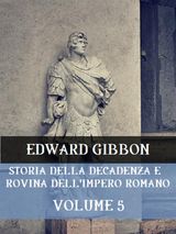 STORIA DELLA DECADENZA E ROVINA DELL&APOS;IMPERO ROMANO VOLUME 5
STORIA DELLA DECADENZA E ROVINA DELL&APOS;IMPERO ROMANO