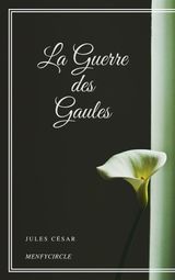 LA GUERRE DES GAULES