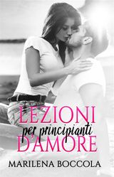 LEZIONI D&APOS;AMORE PER PRINCIPIANTI