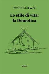 LO STILE DI VITA: LA DOMOTICA