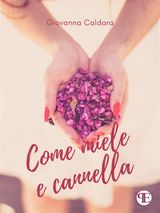 COME MIELE E CANNELLA