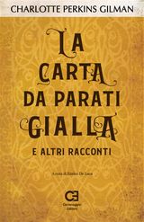 LA CARTA DA PARATI GIALLA E ALTRI RACCONTI