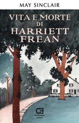 VITA E MORTE DI HARRIETT FREAN