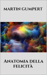 ANATOMIA DELLA FELICIT