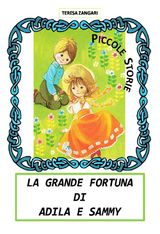 LA GRANDE FORTUNA DI ADILA E SAMMY