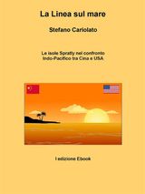 LA LINEA SUL MARE. LE ISOLE SPRATLY NEL CONFRONTO INDO-PACIFICO TRA CINA E USA