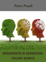 RADIOGRAFIA DI SENSAZIONI. VOLUME QUARTO