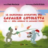 LE INCREDIBILI AVVENTURE DEL CAVALIER COTOLETTA VOL. II