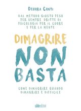 DIMAGRIRE NON BASTA