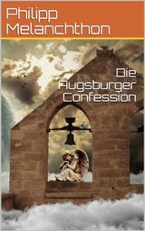 DIE AUGSBURGER CONFESSION