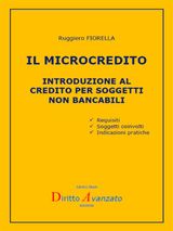 IL MICROCREDITO INTRODUZIONE AL CREDITO PER SOGGETTI NON BANCABILI