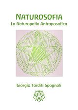 NATUROSOFIA: LA NATUROPATIA ANTROPOSOFICA