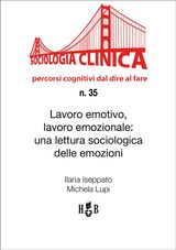 LAVORO EMOTIVO, LAVORO EMOZIONALE
SOCIOLOGIA CLINICA