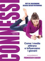 CONNESSI: COME I MEDIA ATTIRANO E INFLUENZANO I GIOVANI
BEST PRACTICES IN MEDIA COMMUNICATION