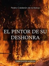 EL PINTOR DE SU DESHONRA 