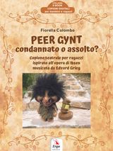 PEER GYNT: CONDANNATO O ASSOLTO?