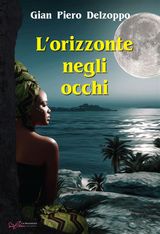 L&APOS;ORIZZONTE NEGLI OCCHI