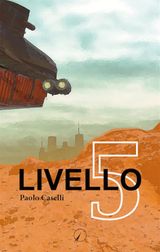 LIVELLO 5
MONDO DI FUORI