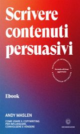 SCRIVERE CONTENUTI PERSUASIVI