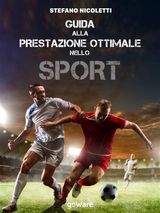 GUIDA ALLA PRESTAZIONE OTTIMALE NELLO SPORT
GOPROF