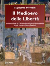 IL MEDIOEVO DELLE LIBERT
SULLE ORME DELLA STORIA