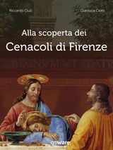 ALLA SCOPERTA DEI CENACOLI DI FIRENZE