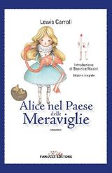 ALICE NEL PAESE DELLE MERAVIGLIE. UNICO CON APPARATO DIDATTICO