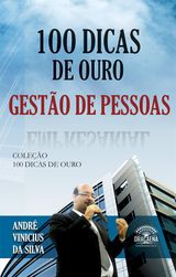 100 DICAS DE OURO SOBRE GESTO DE PESSOAS