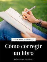 CMO CORREGIR UN LIBRO
GUA PARA ESCRITORES