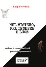 NEL MISTERO, FRA TENEBRE E LUCE