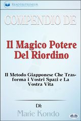 COMPENDIO DE &APOS;IL MAGICO POTERE DEL RIORDINO&APOS;