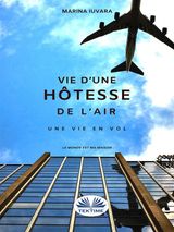 UNE VIE D&APOS;HTESSE DE L&APOS;AIR