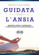 MEDITAZIONE GUIDATA PER L&APOS;ANSIA