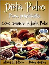 DIETA PALEO PARA PRINCIPIANTES: CMO COMENZAR LA DIETA PALEO