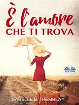  L&APOS;AMORE CHE TI TROVA