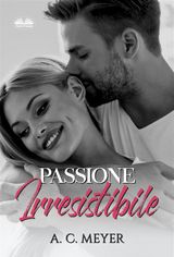 PASSIONE IRRESISTIBILE